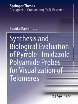 cover image of Synthesis and Biological Evaluation of Pyrrole–Imidazole Polyamide Probes for Visualization of Telomeres